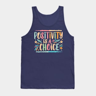 Positivity is a choice Tank Top